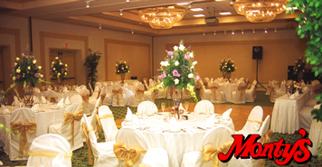 Monty's offers Luxurious and Elegant accommodations for weddings, special parties, and important social events...